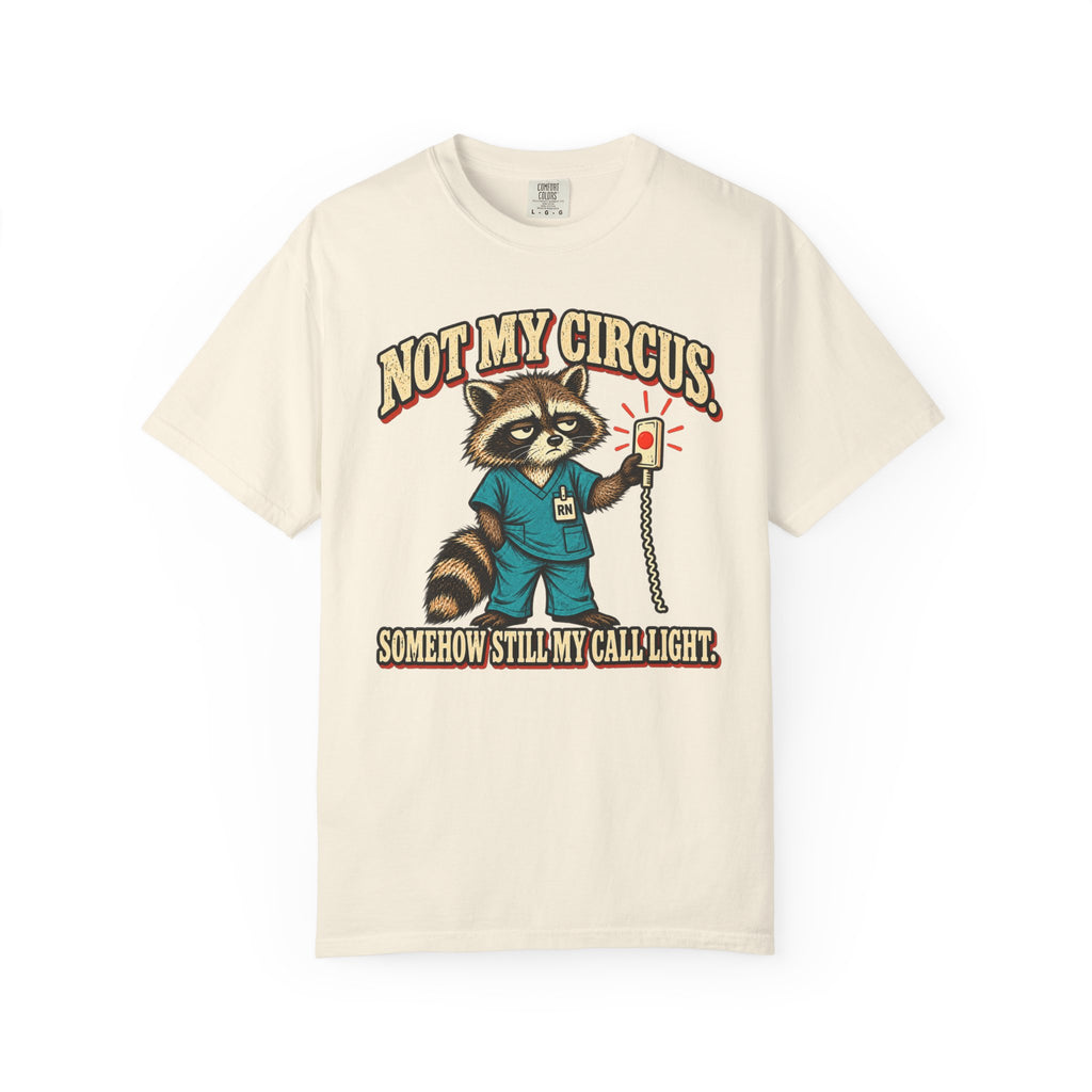 Not My Circus T-Shirt
