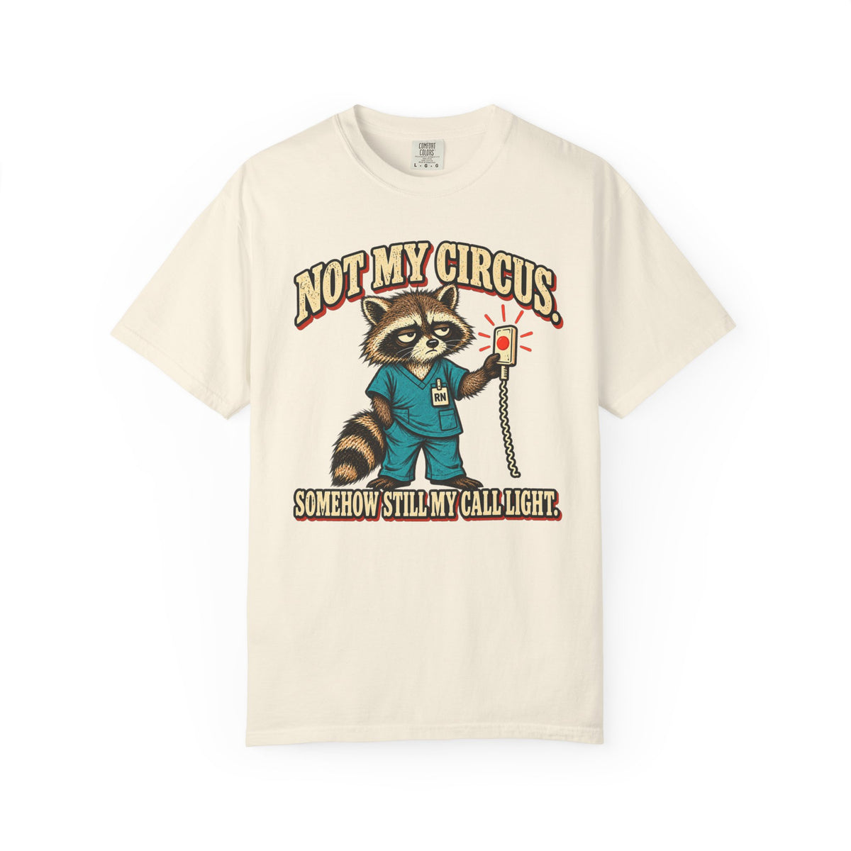 Not My Circus T-Shirt