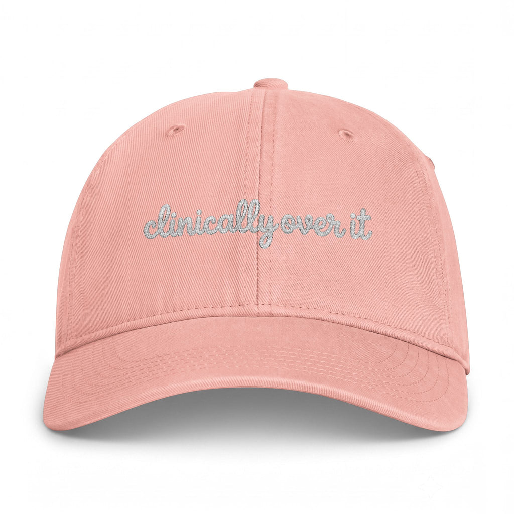 Clinically Over It Embroidered Hat