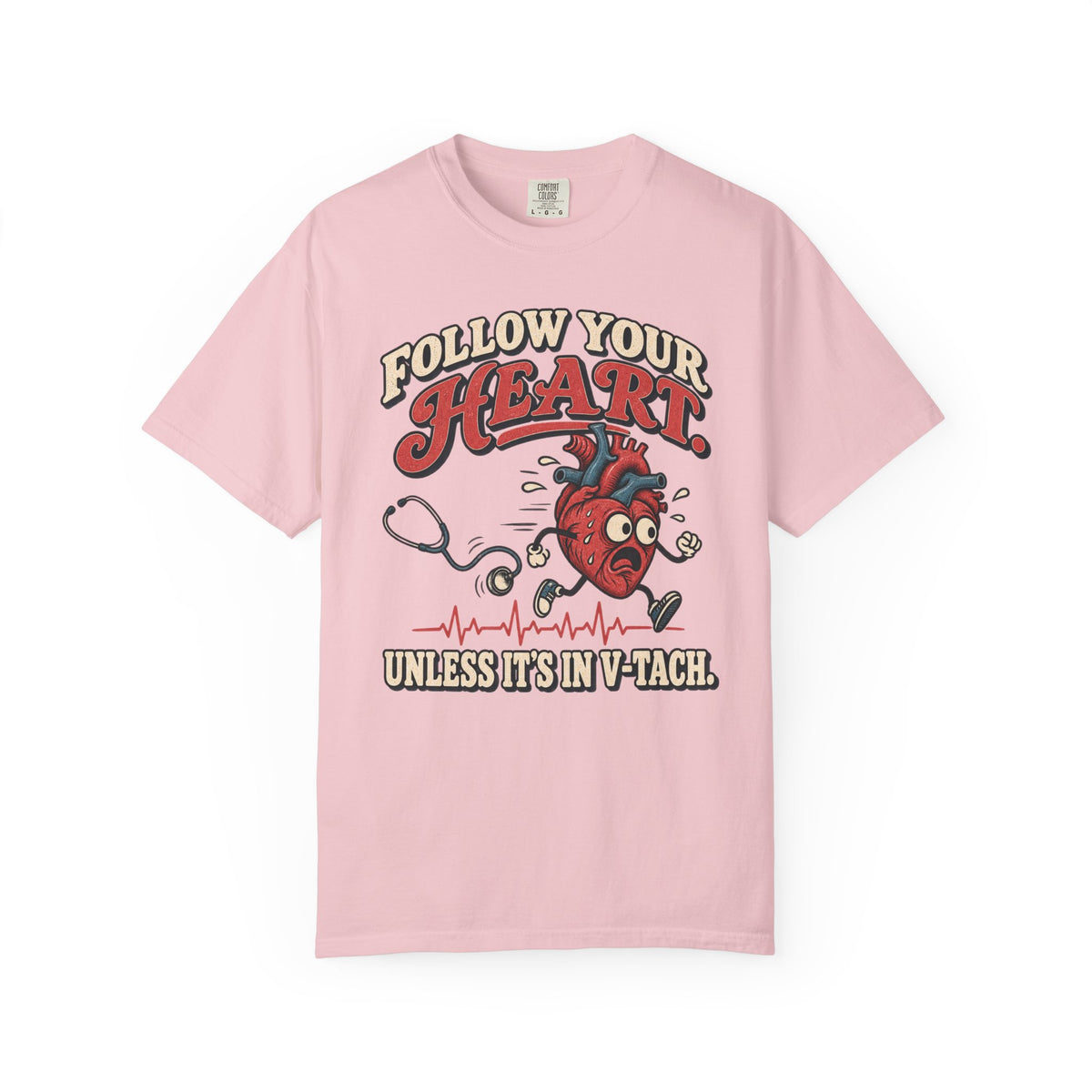 Follow Your Heart T-Shirt