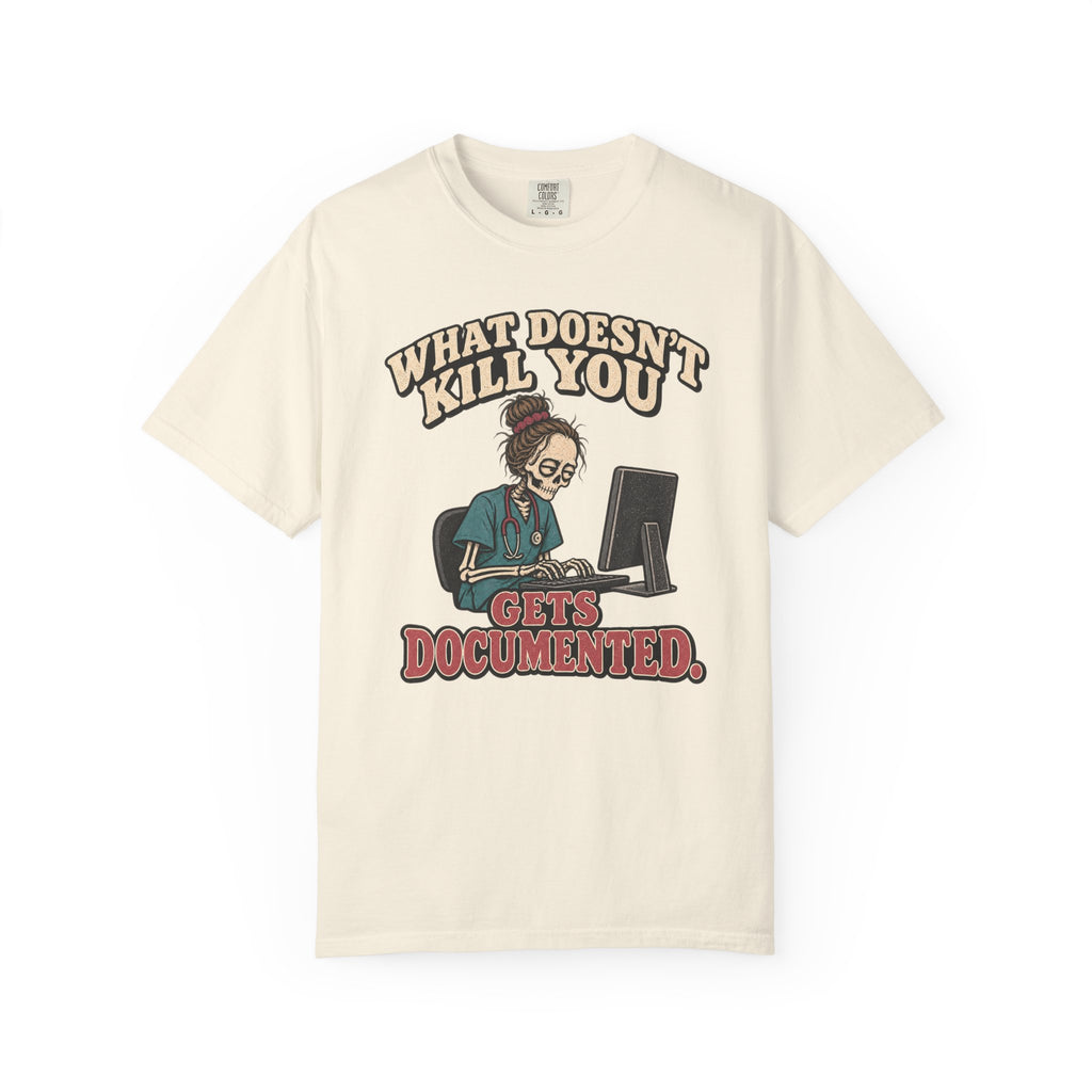 What Doesn't Kill You T-Shirt