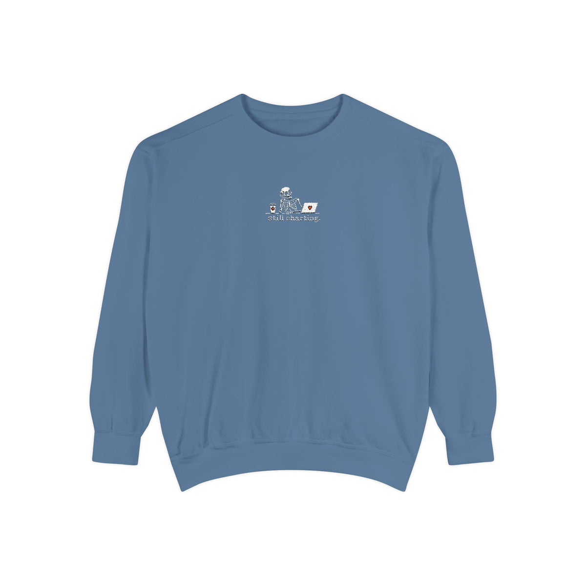 Still Charting Nurse Skeleton Sweatshirt Embroidered Sweatshirt
