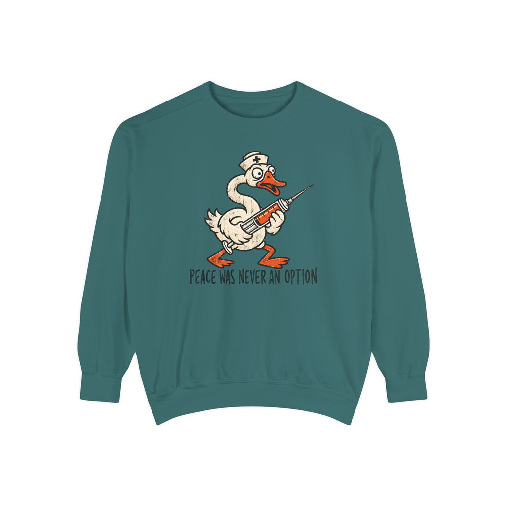 Peace Was Never An Option Sweatshirt