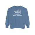 Not My Medical Emergency Sweatshirt