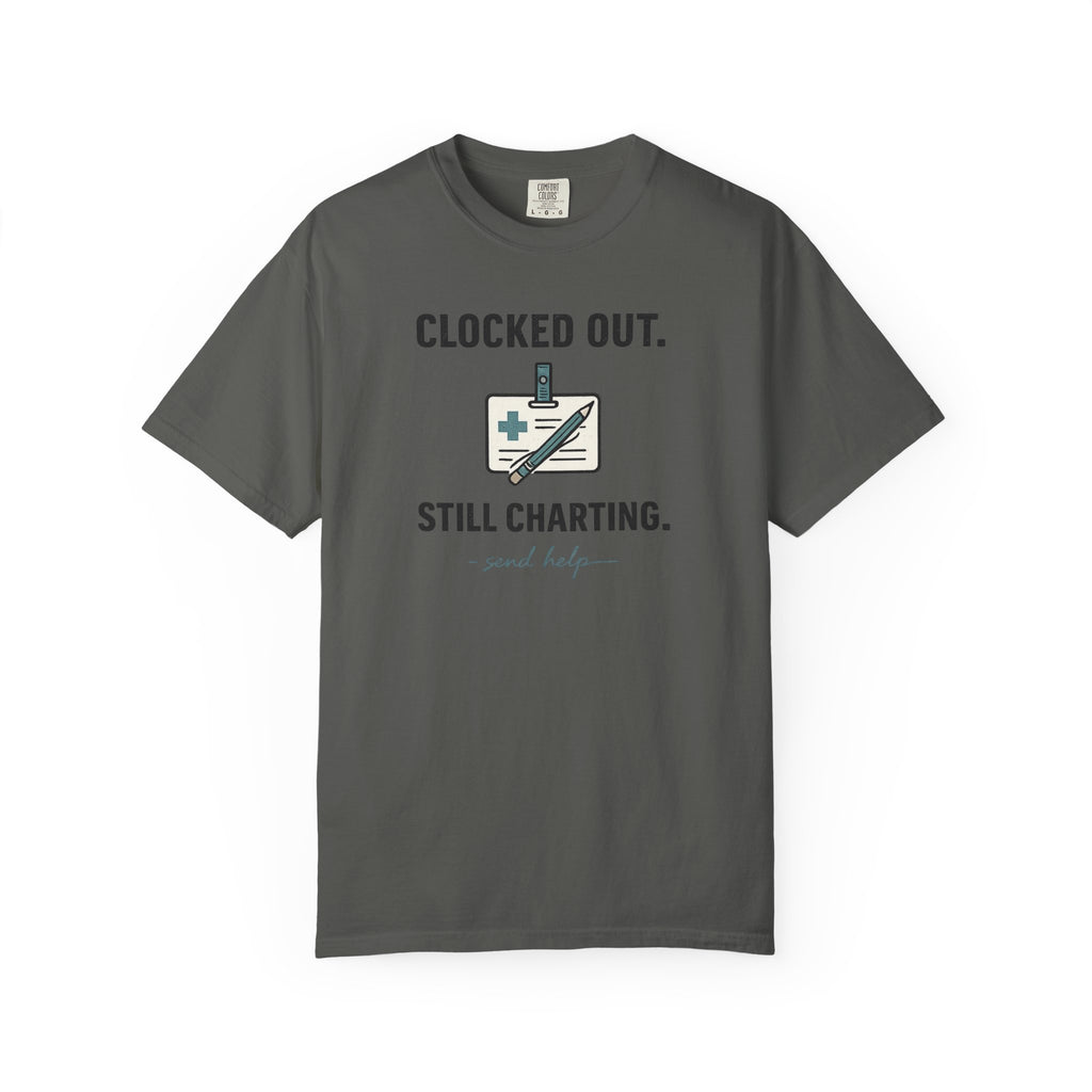 Clocked Out Still Charting T-Shirt