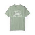 Not My Medical Emergency T-Shirt