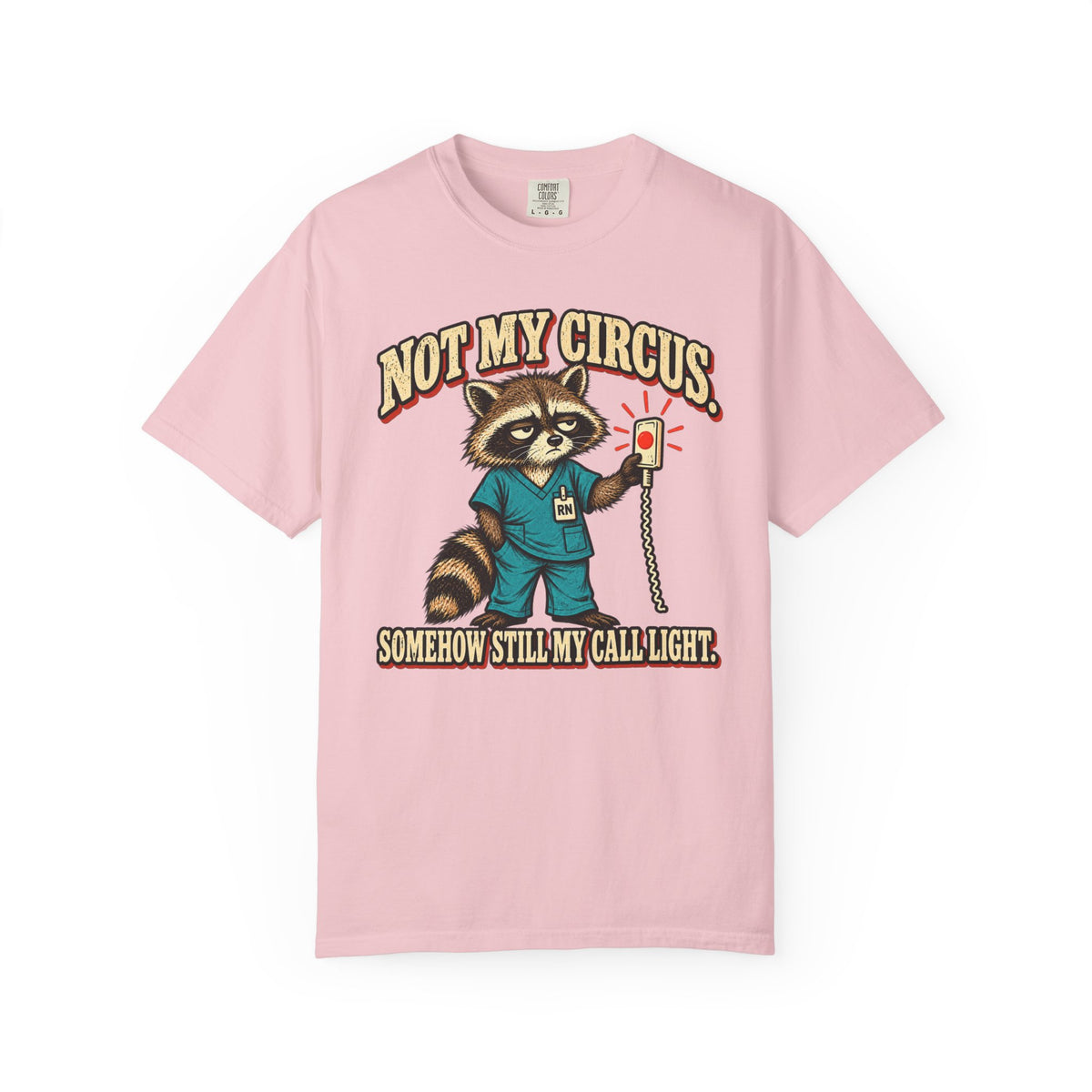 Not My Circus T-Shirt