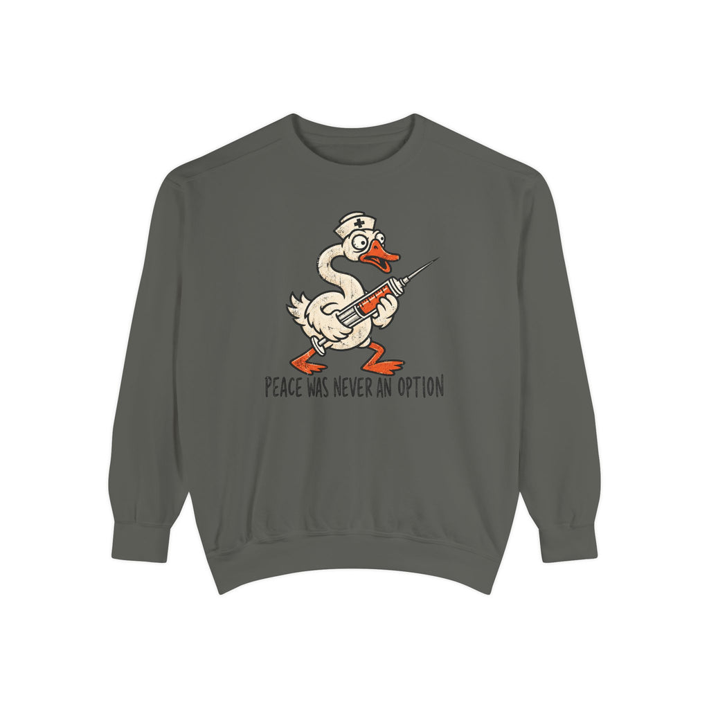 Peace Was Never An Option Sweatshirt