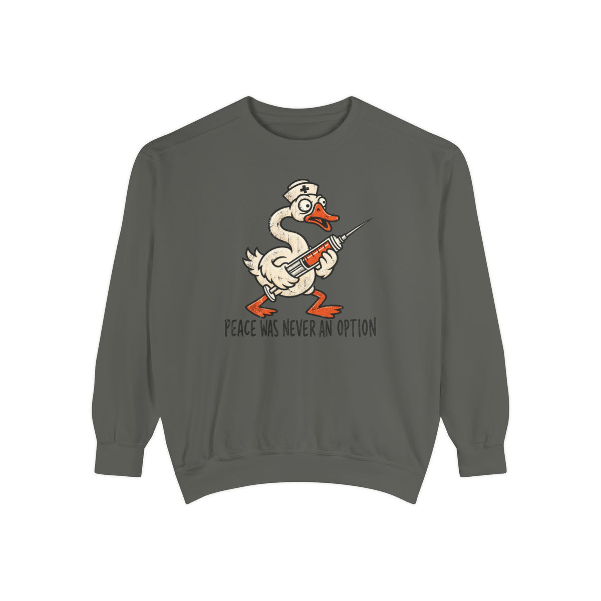 Peace Was Never An Option Sweatshirt