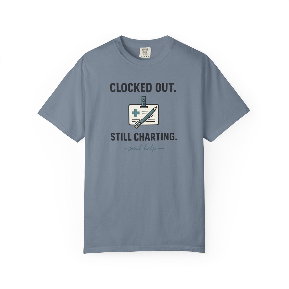 Clocked Out Still Charting T-Shirt