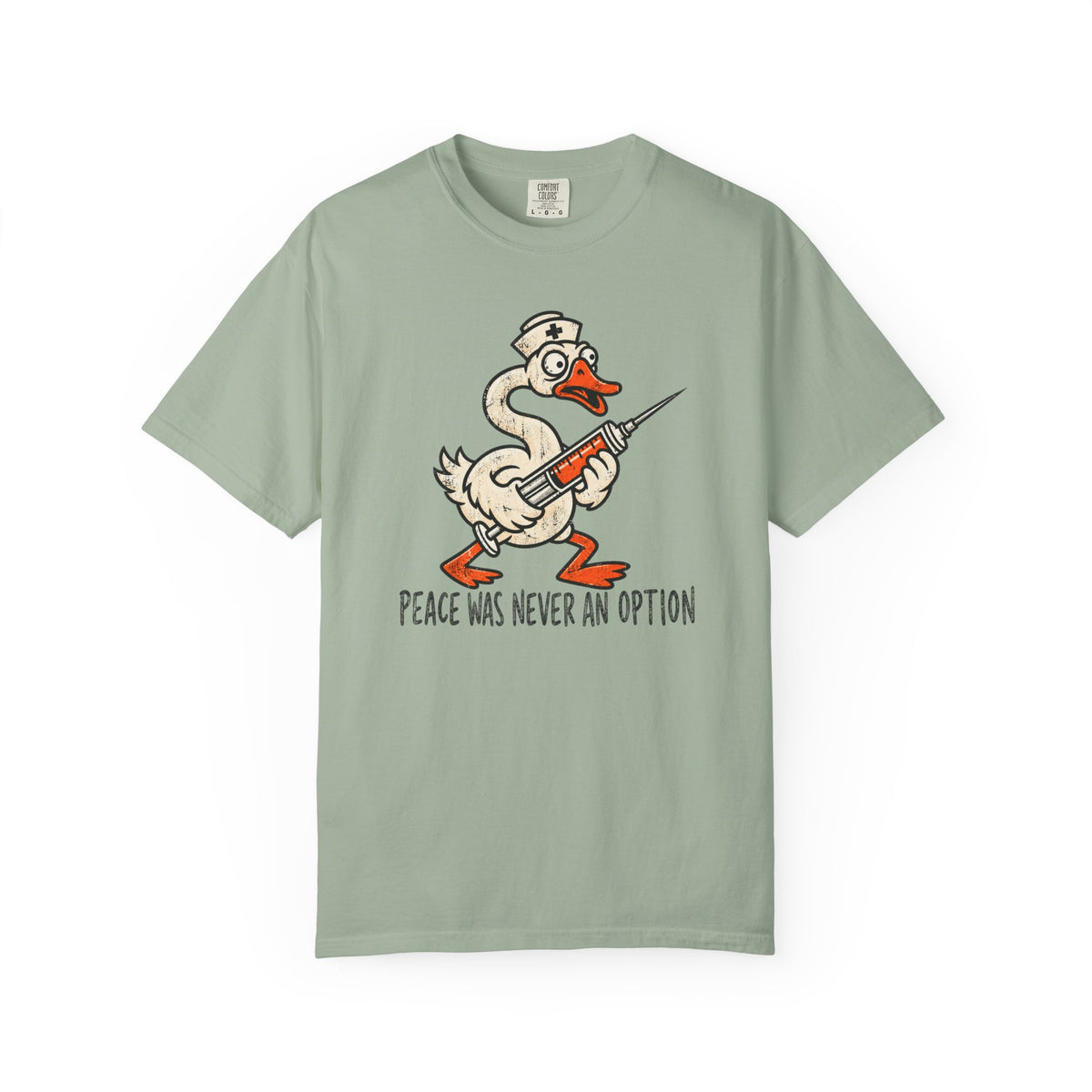 Peace Was Never An Option T-Shirt
