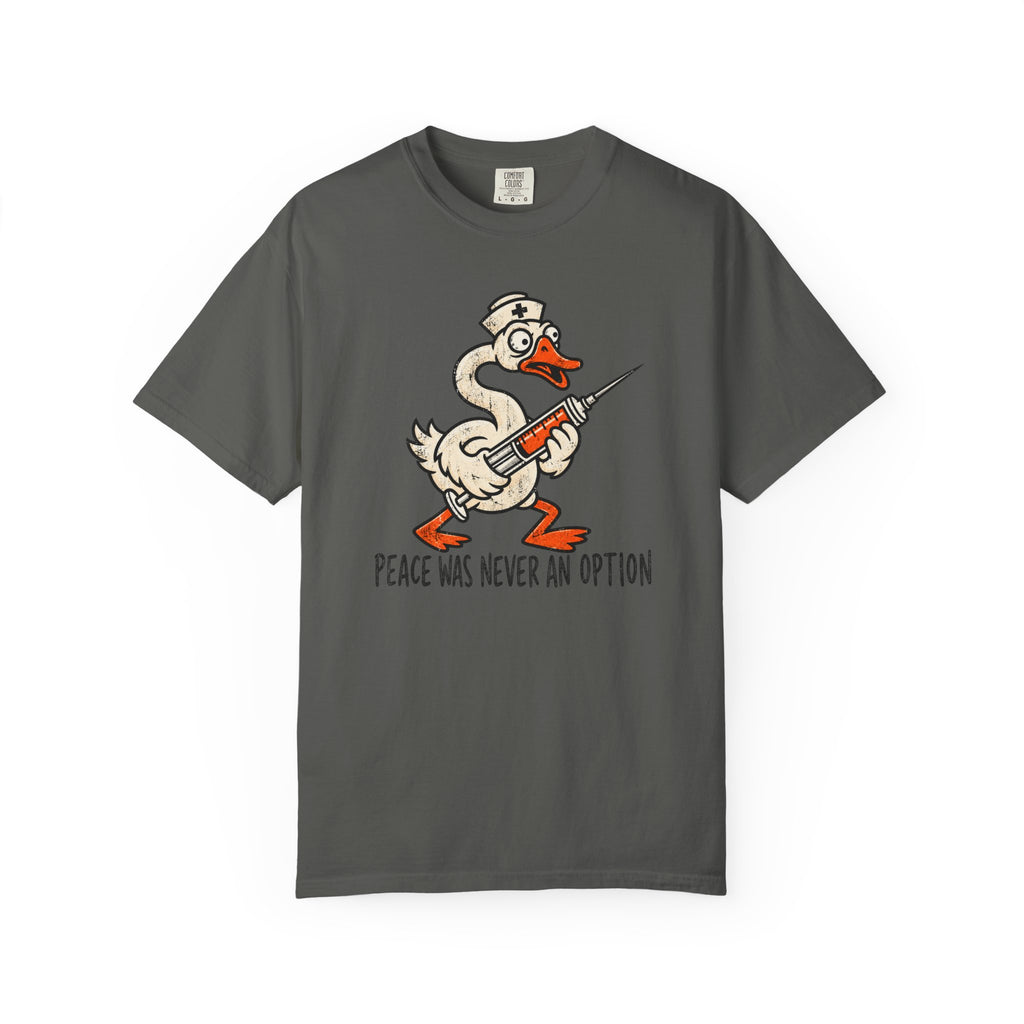 Peace Was Never An Option T-Shirt