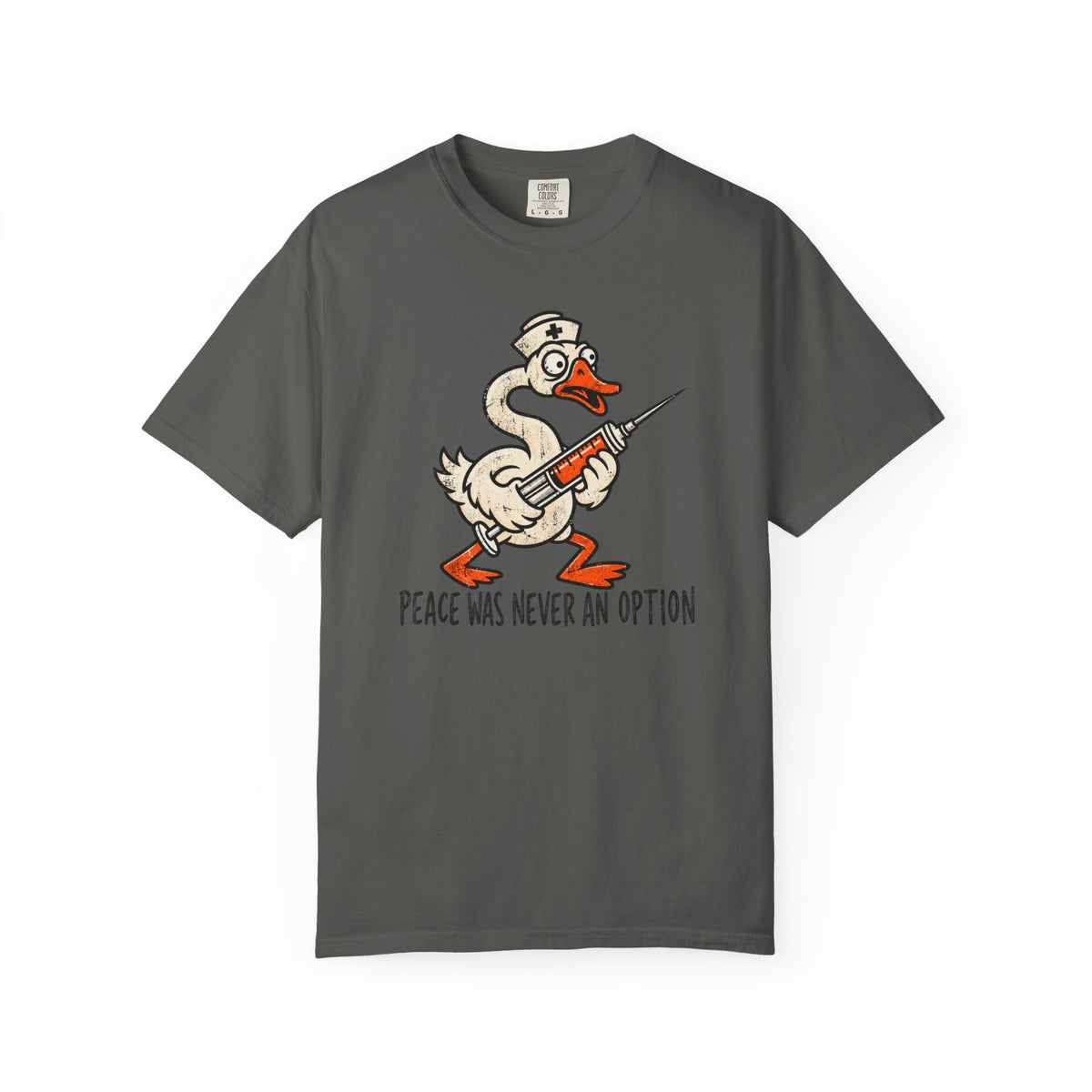 Peace Was Never An Option T-Shirt