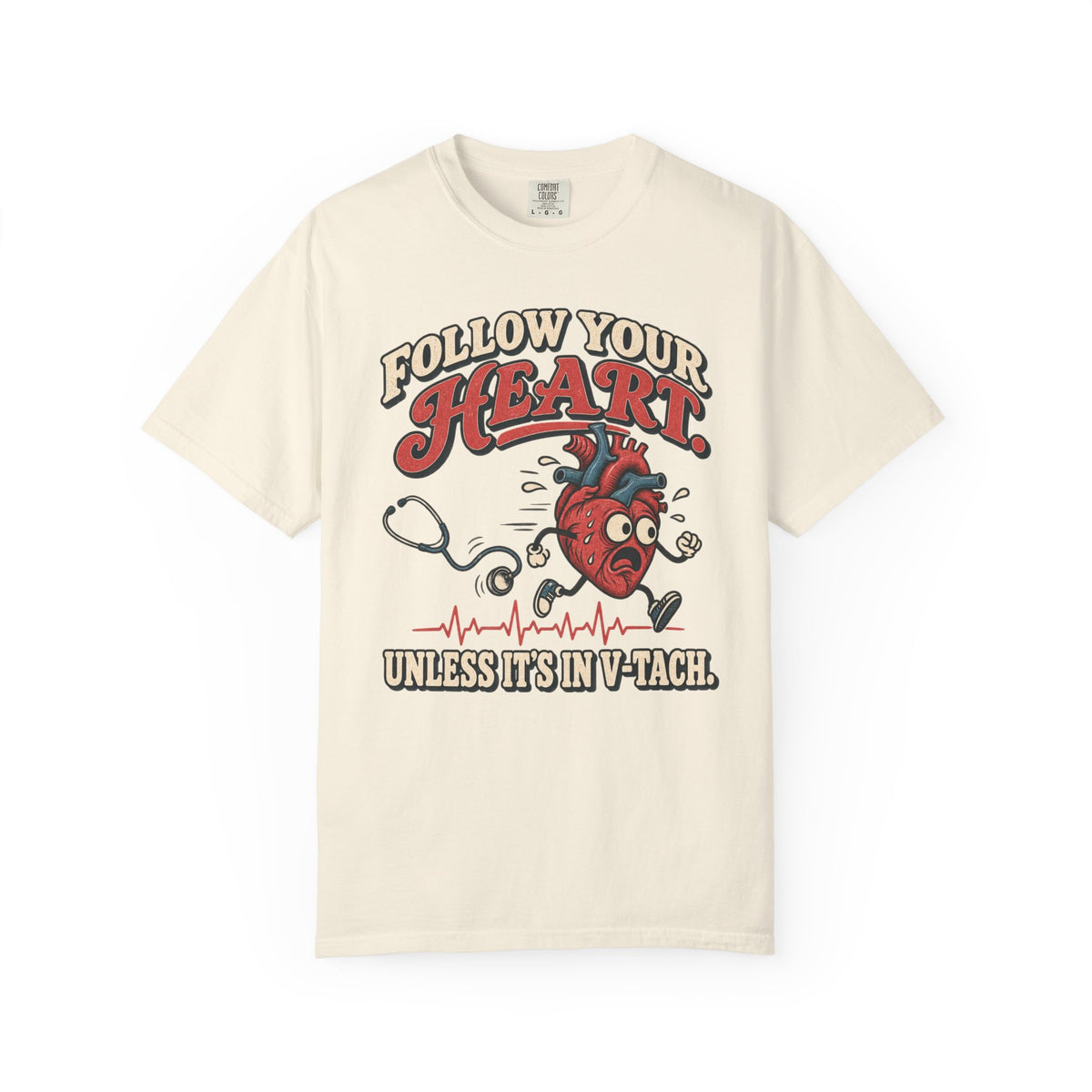 Follow Your Heart T-Shirt