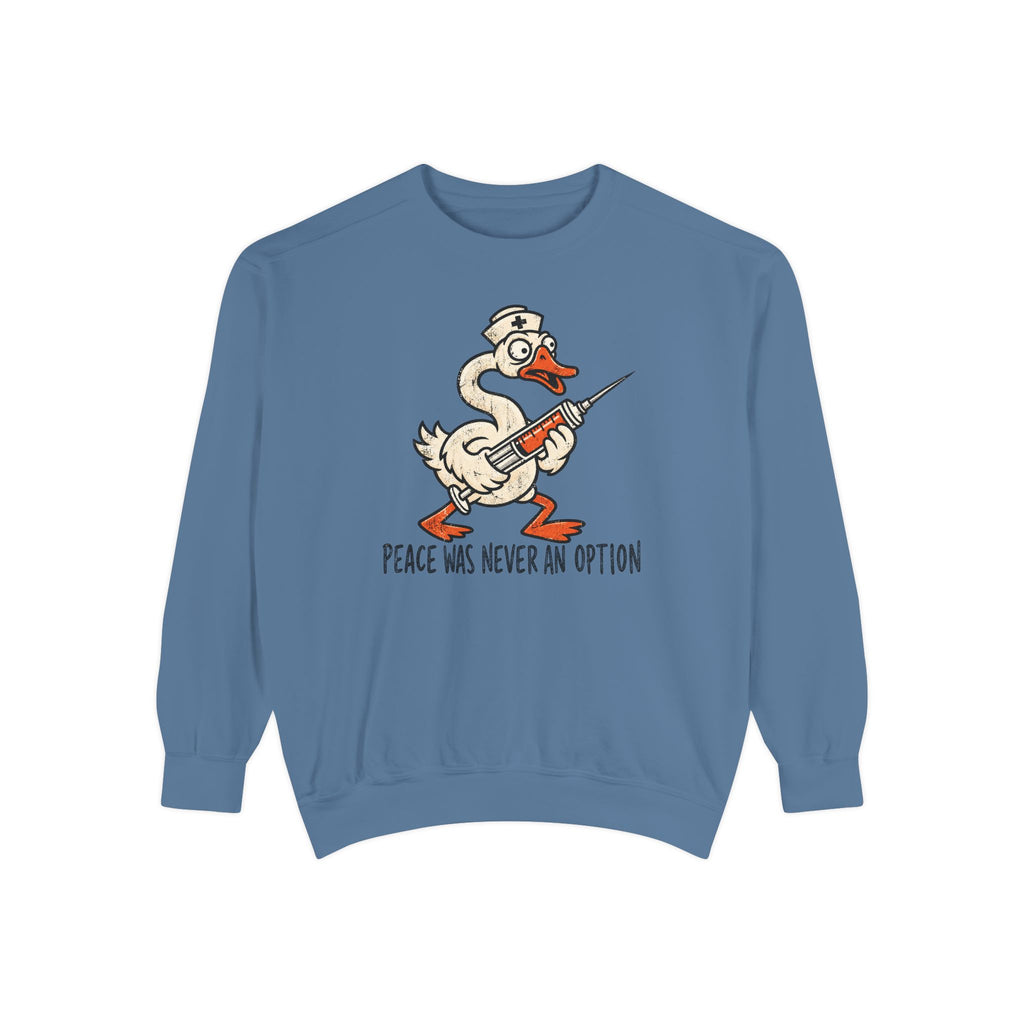 Peace Was Never An Option Sweatshirt