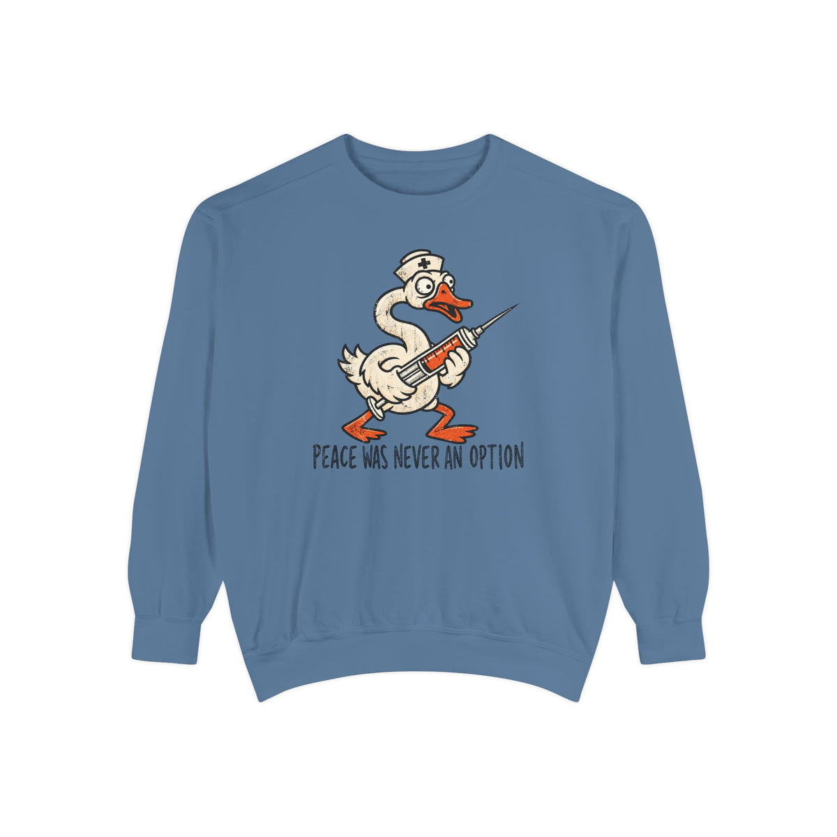 Peace Was Never An Option Sweatshirt