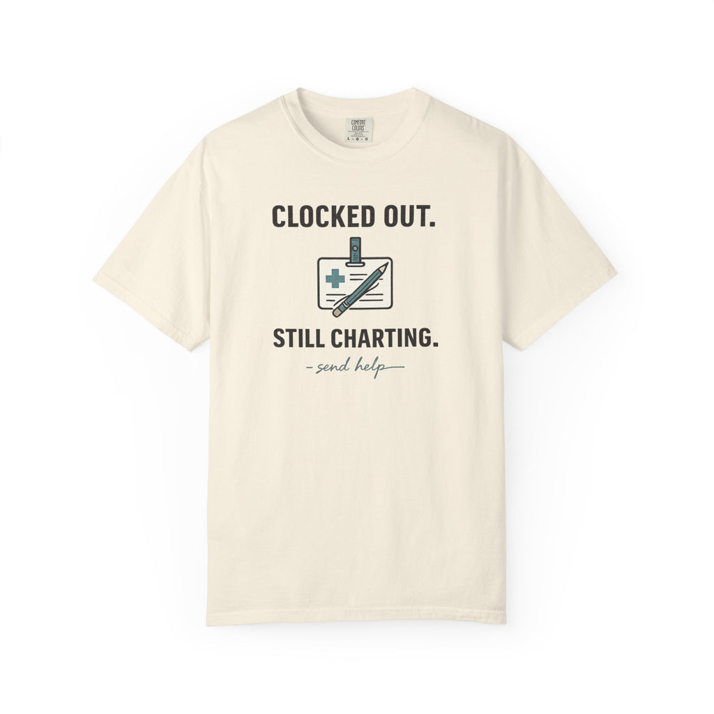 Clocked Out Still Charting T-Shirt