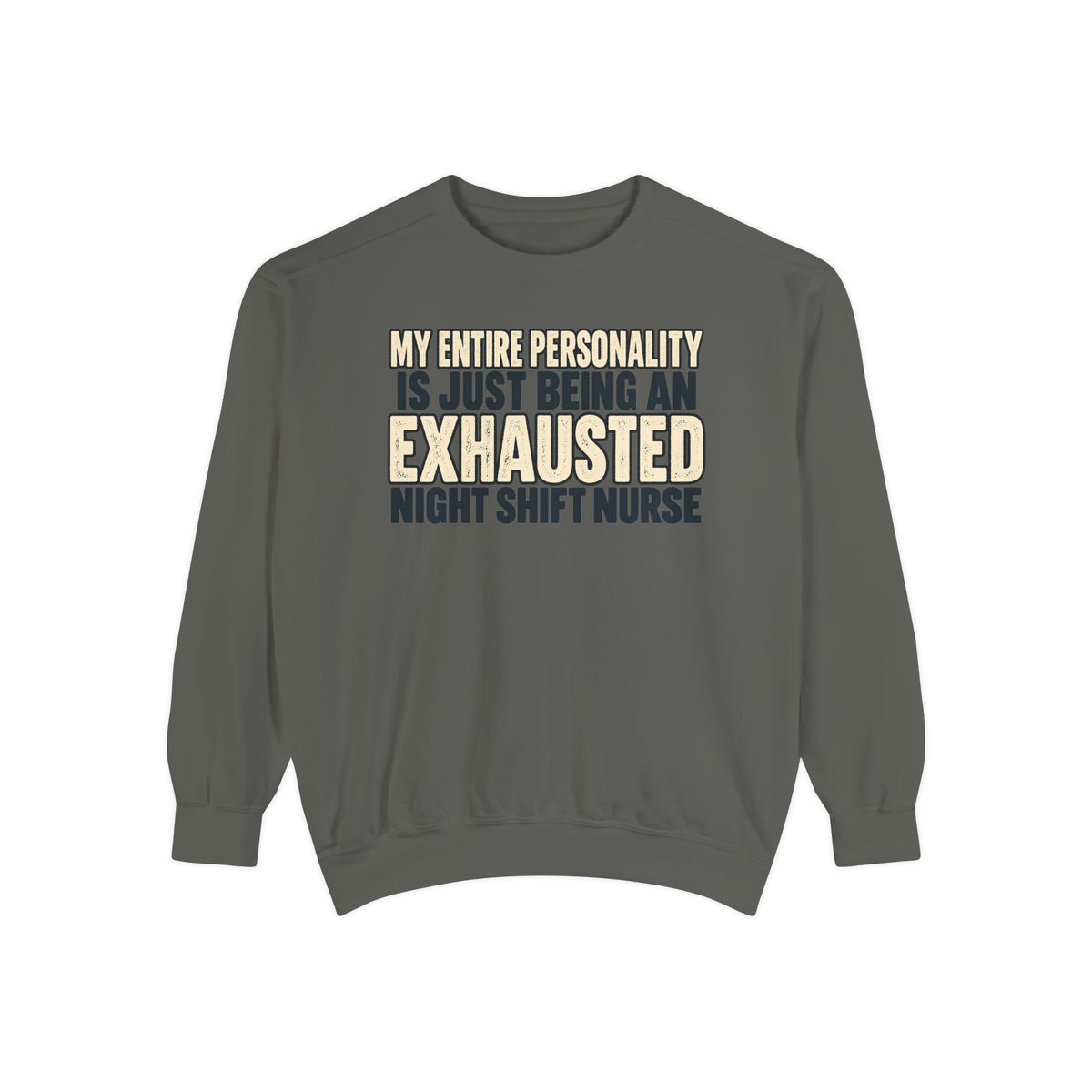 Exhausted Night Shift Nurse Sweatshirt