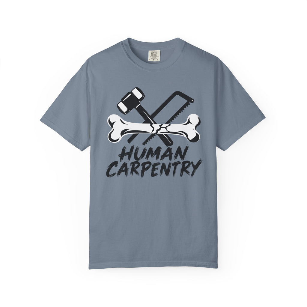 Human Carpentry T-Shirt