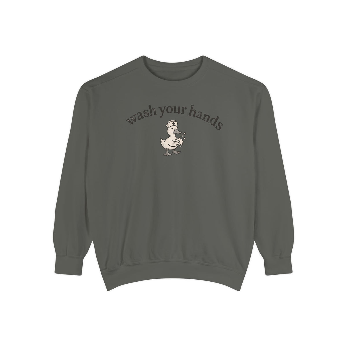 Wash Your Hands Sweatshirt