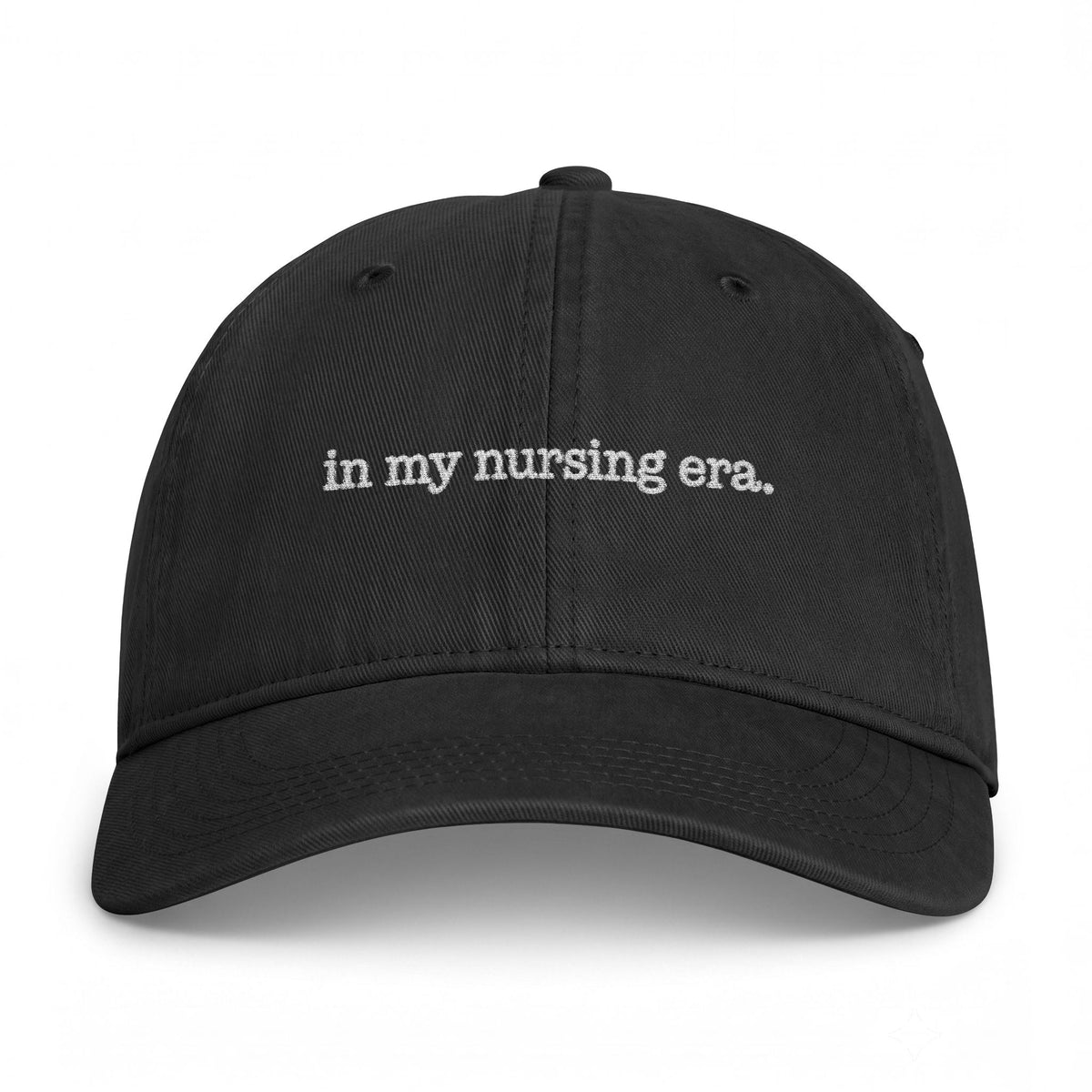 In My Nursing Era Embroidered Hat