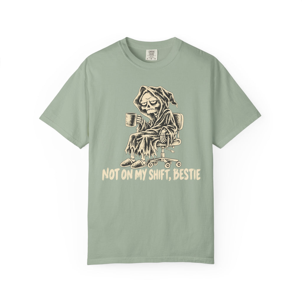 Not On My Shift T-Shirt