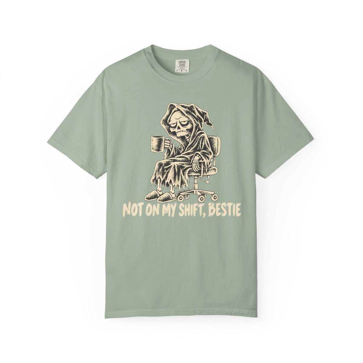 Not On My Shift T-Shirt