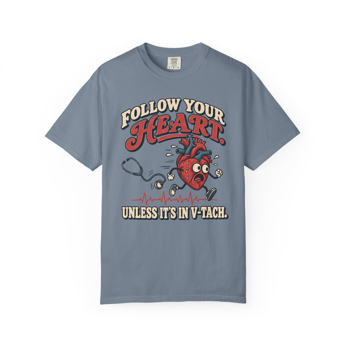 Follow Your Heart T-Shirt