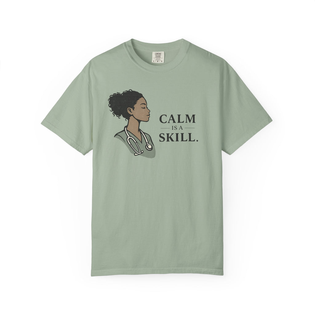 Calm Is A Skill T-Shirt