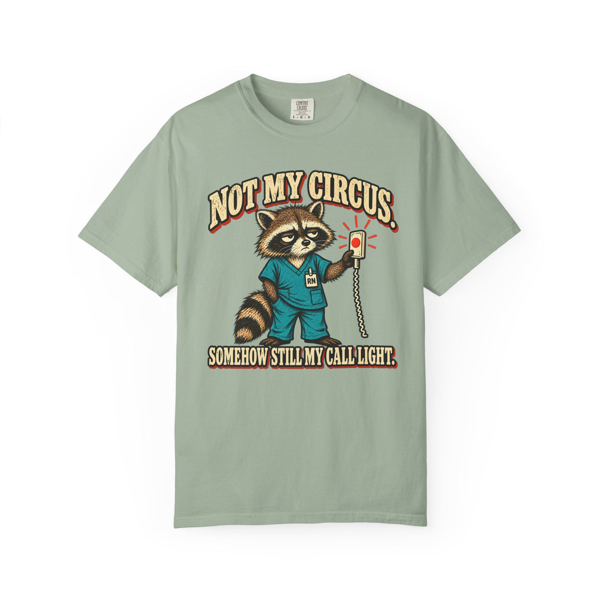 Not My Circus T-Shirt