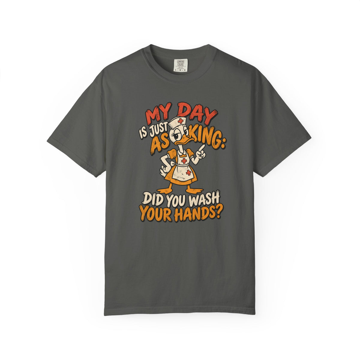 Did You Wash Your Hands T-Shirt