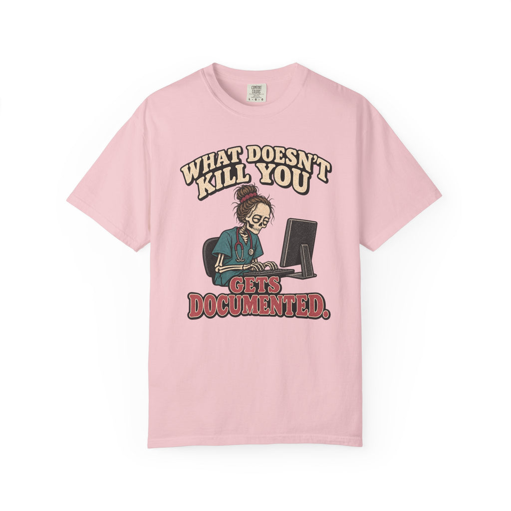 What Doesn't Kill You T-Shirt