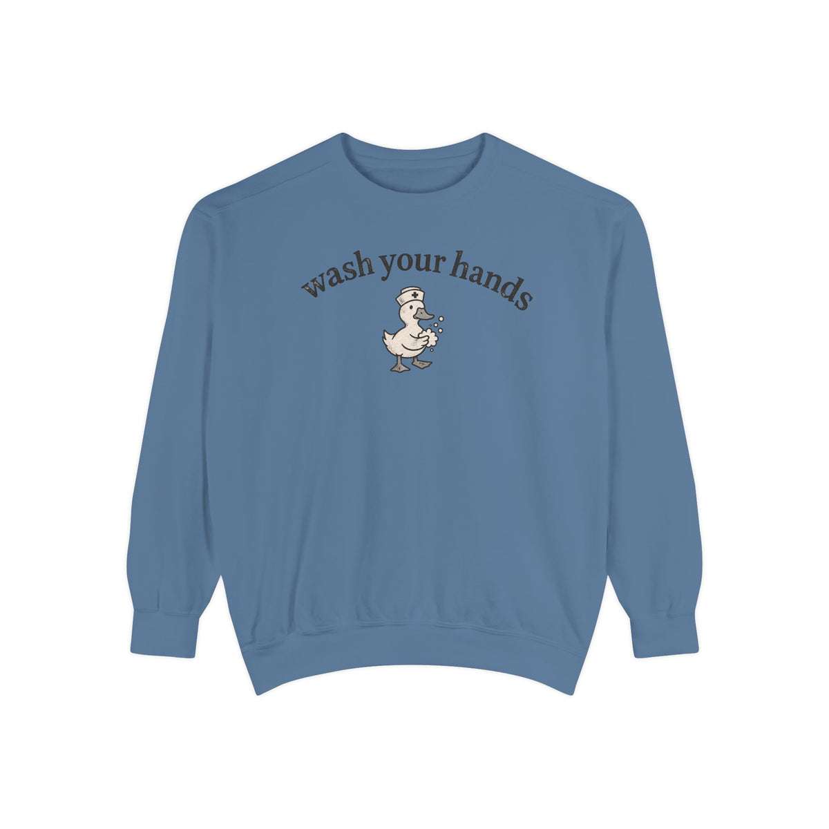 Wash Your Hands Sweatshirt