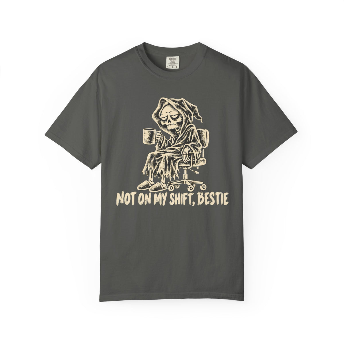Not On My Shift T-Shirt