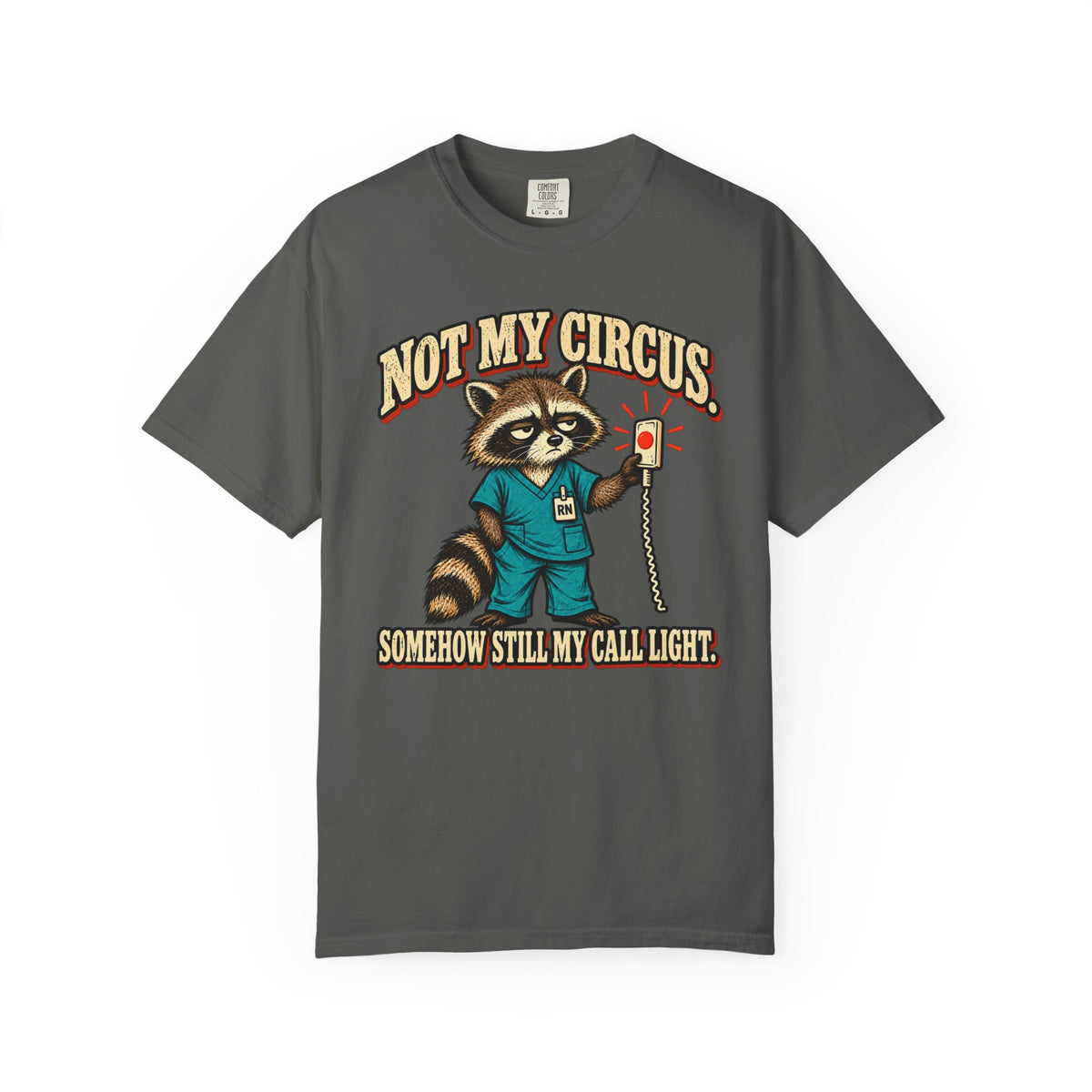 Not My Circus T-Shirt