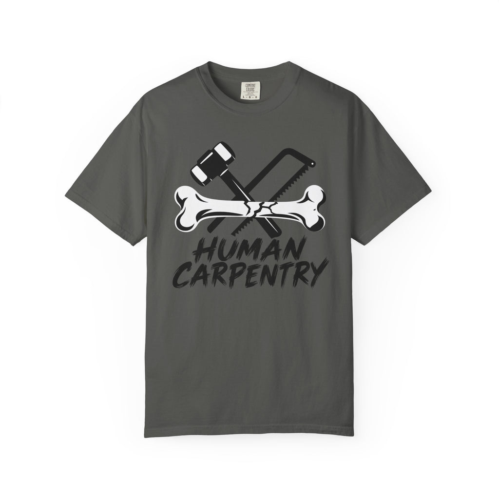 Human Carpentry T-Shirt