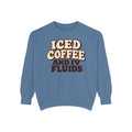 Iced Coffee And IV Fluids Sweatshirt