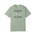 Clocked Out Still Charting T-Shirt