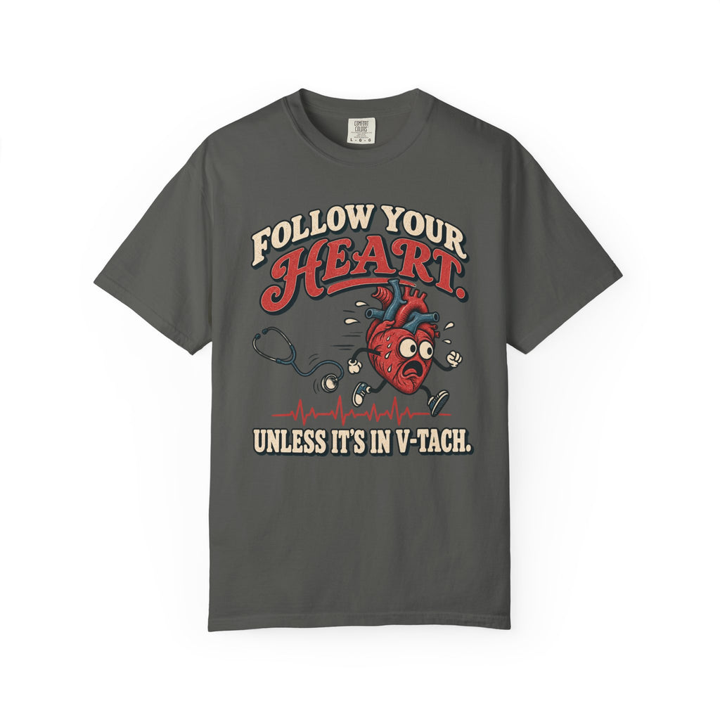 Follow Your Heart T-Shirt