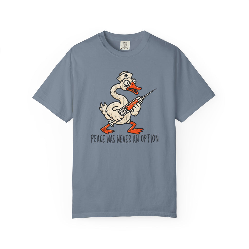Peace Was Never An Option T-Shirt