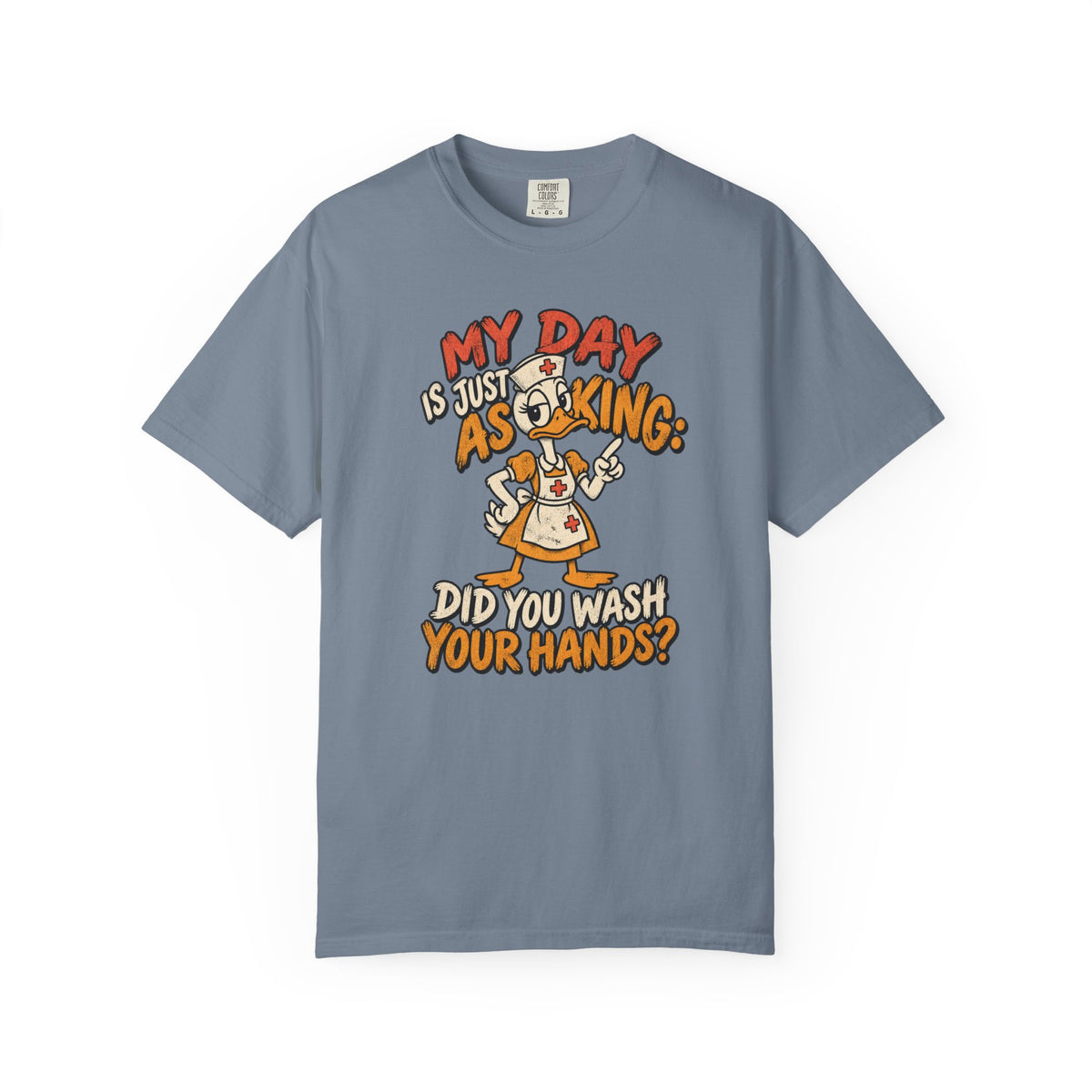 Did You Wash Your Hands T-Shirt