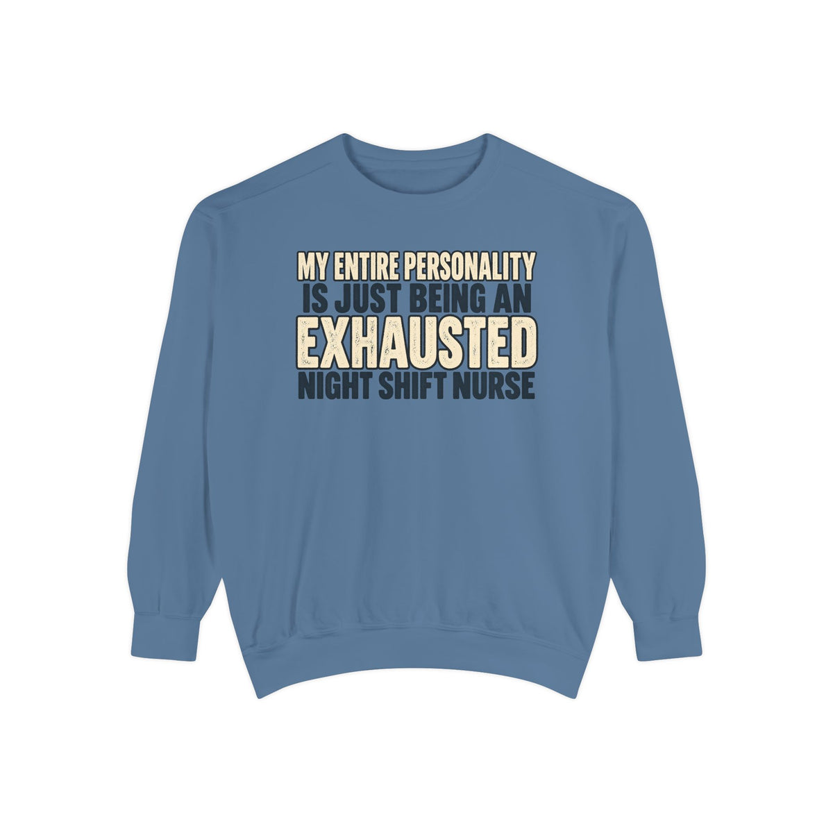 Exhausted Night Shift Nurse Sweatshirt