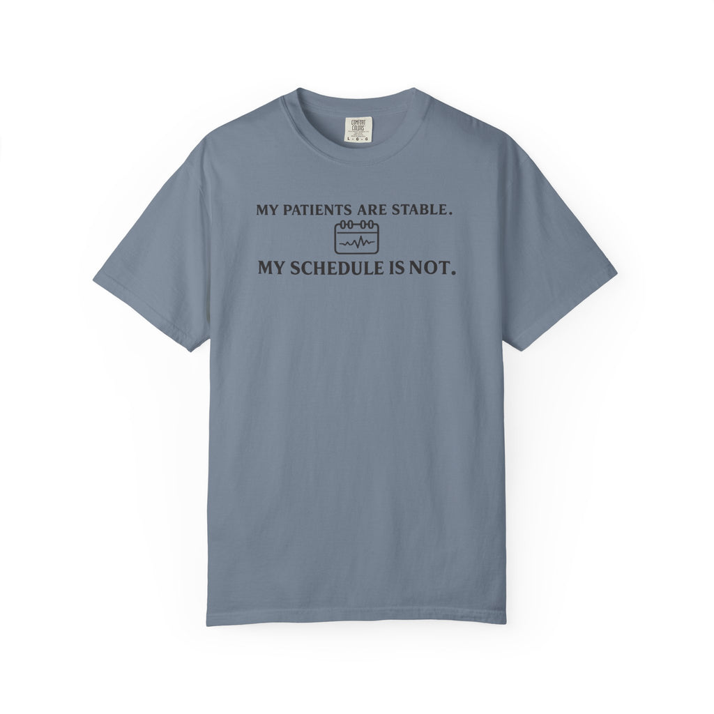 My Patients Are Stable T-Shirt