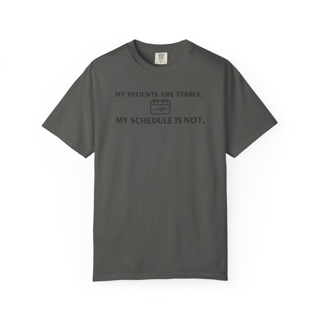 My Patients Are Stable T-Shirt