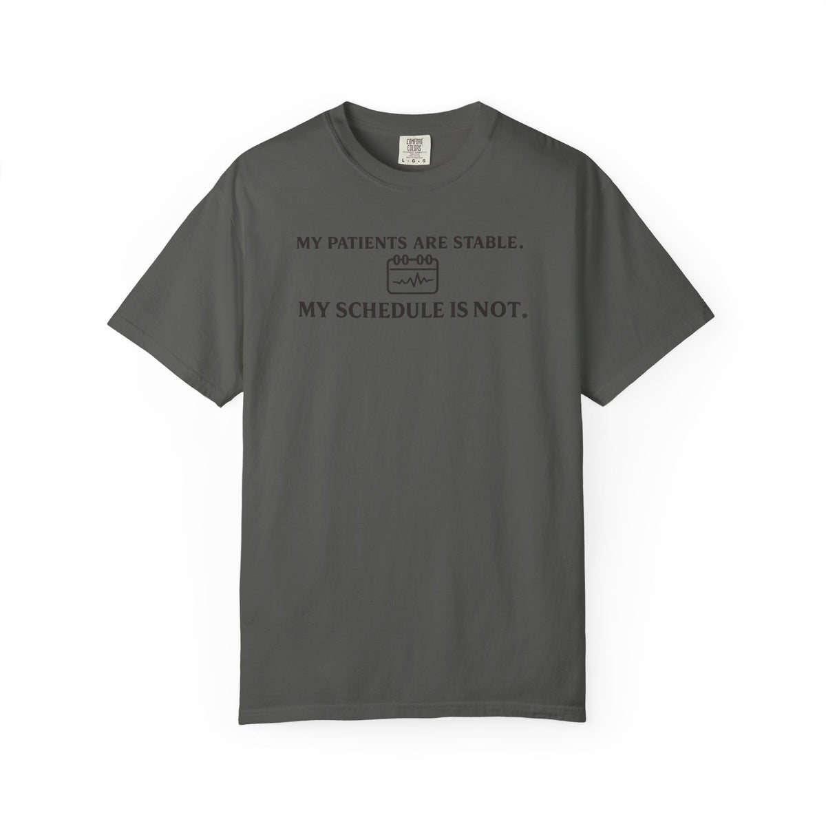 My Patients Are Stable T-Shirt