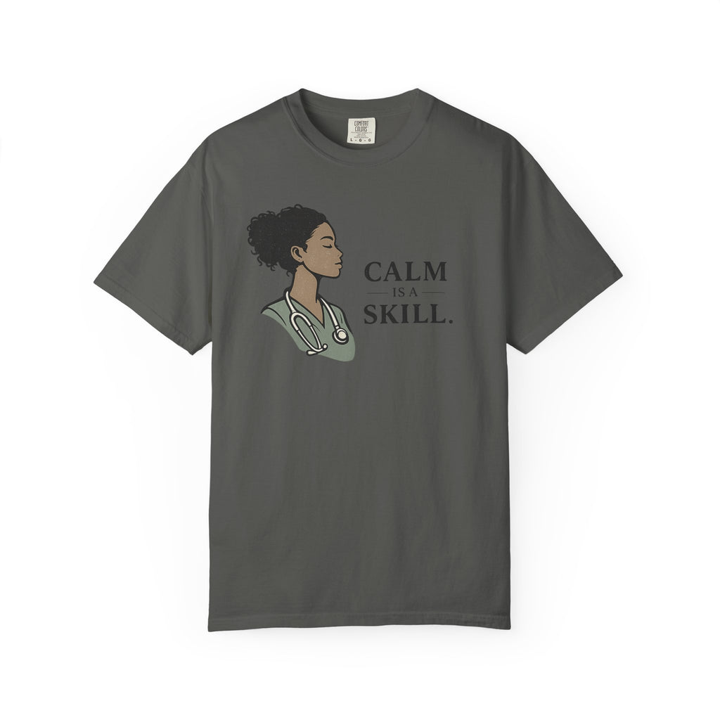 Calm Is A Skill T-Shirt