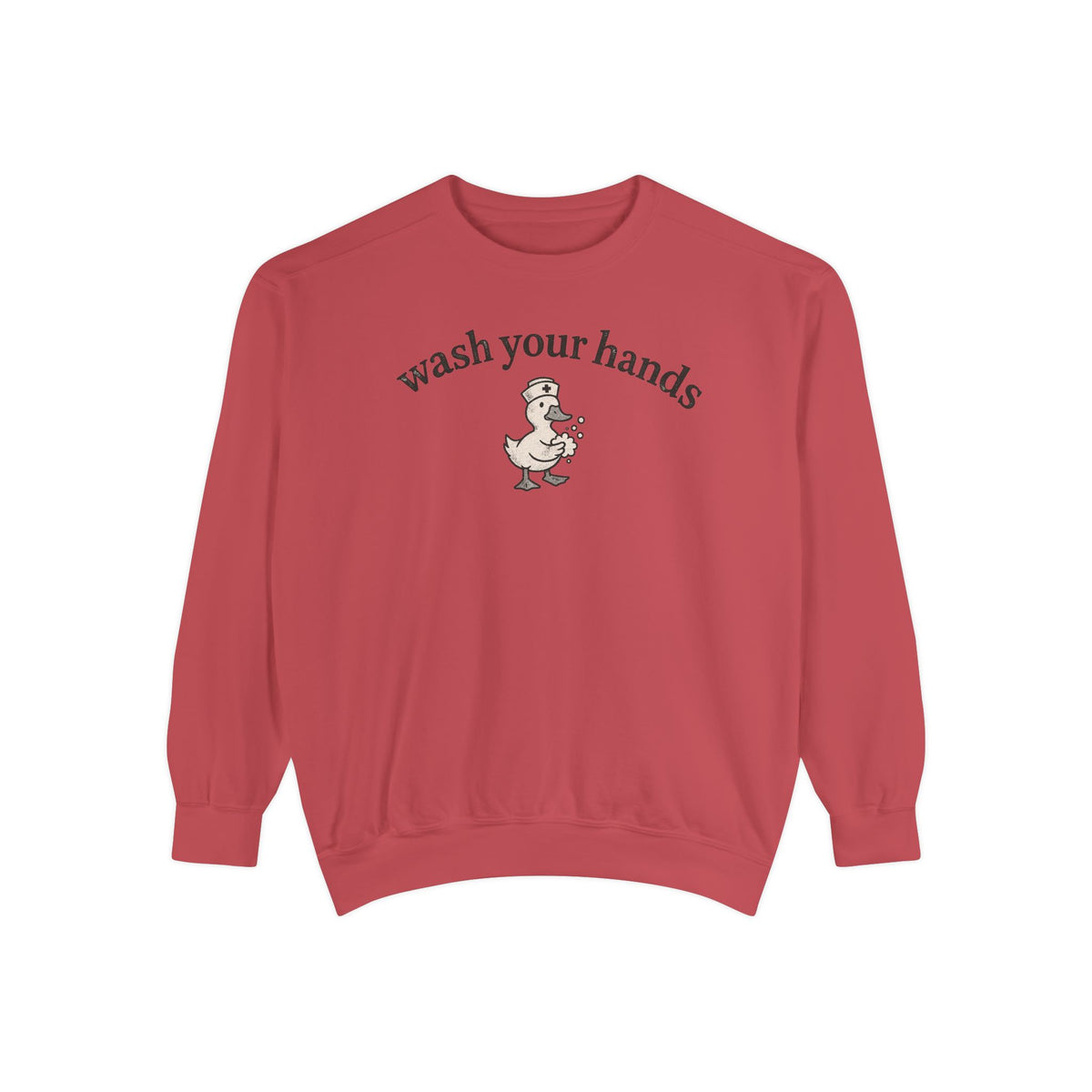 Wash Your Hands Sweatshirt