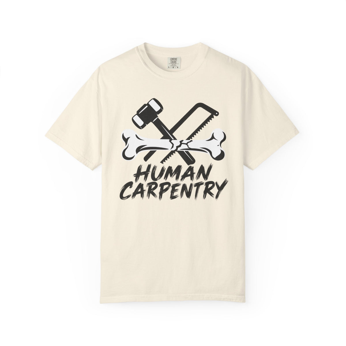 Human Carpentry T-Shirt