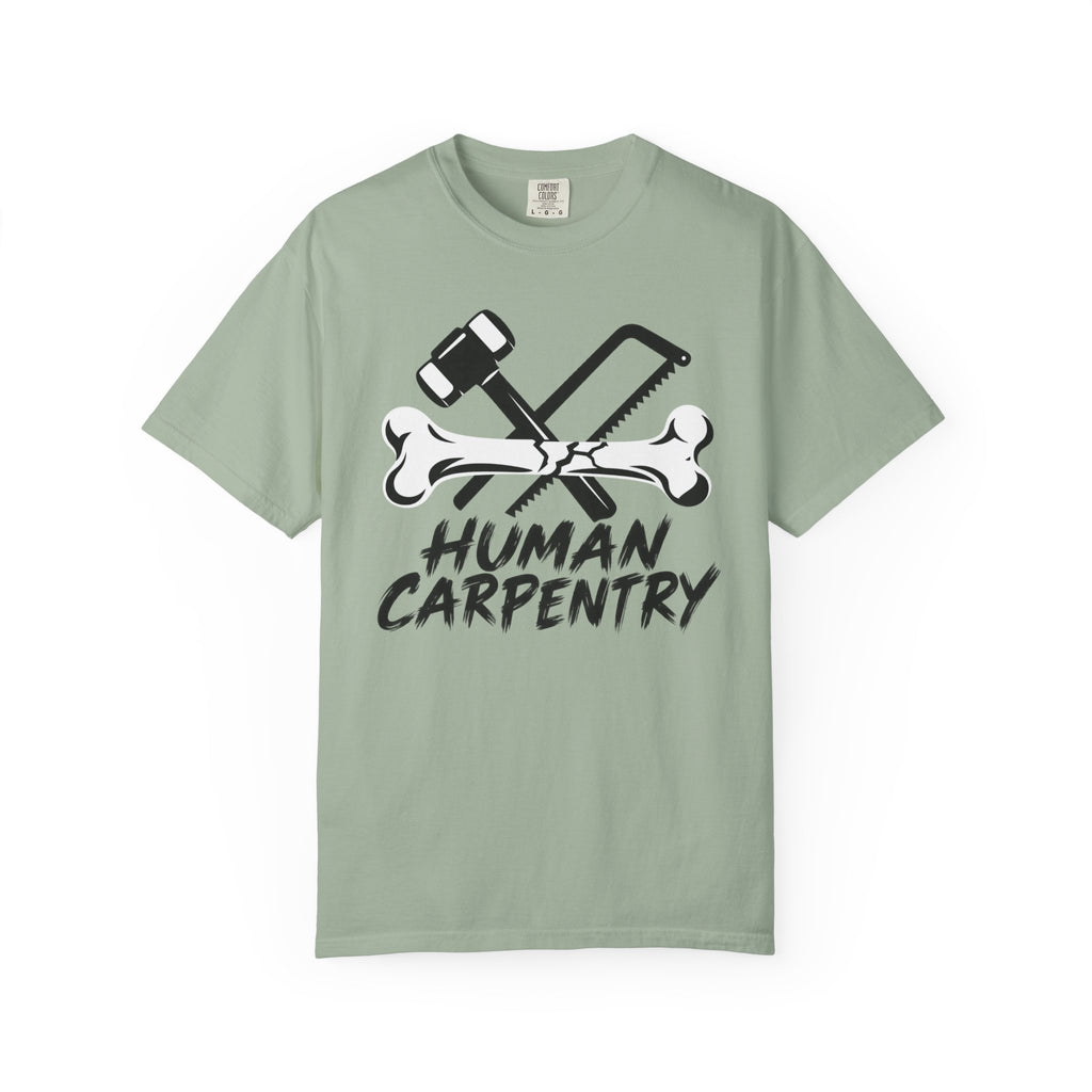 Human Carpentry T-Shirt