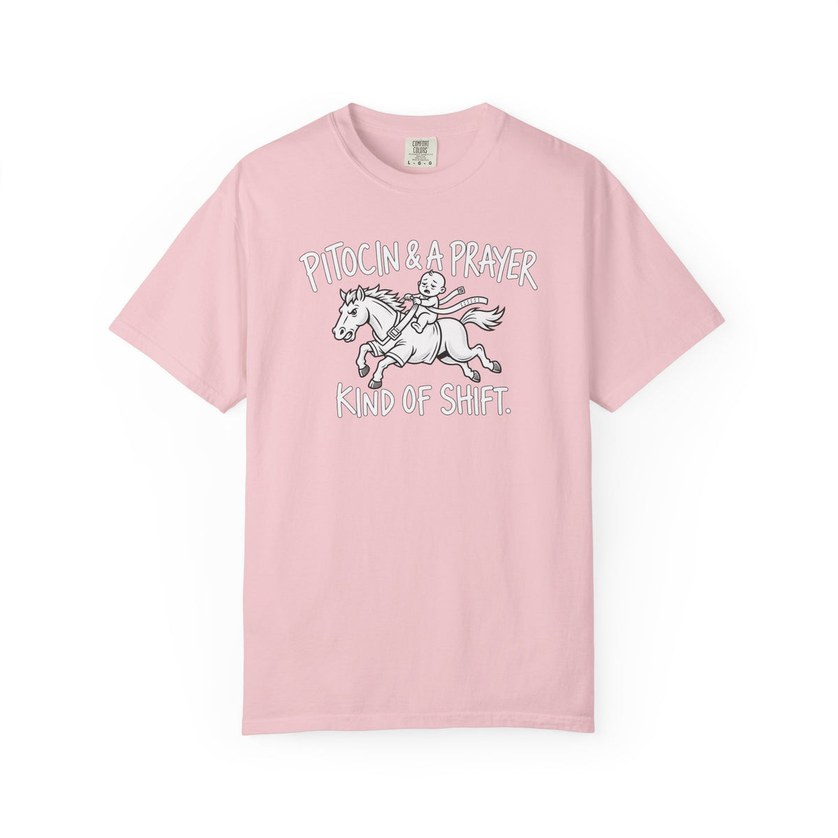 Pitocin & A Prayer T-Shirt